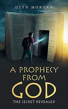 portada A Prophecy From God: The Secret Revealed (en Inglés)