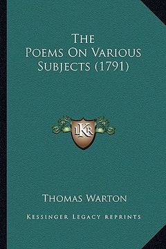 portada the poems on various subjects (1791) the poems on various subjects (1791) (en Inglés)
