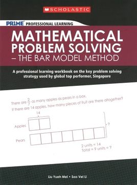 portada Scholastic Pr1Me Professional Learning: Mathematical Problem Solving  the bar Model Method: A Professional Learning Workbook on the key Problem. Singapore (Prime Professional Learning) (in English)