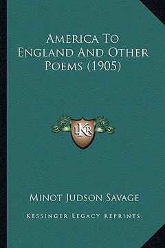 portada america to england and other poems (1905) (en Inglés)