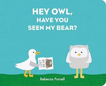 portada Hey Owl, Have you Seen my Bear? (Owl and Bird) 