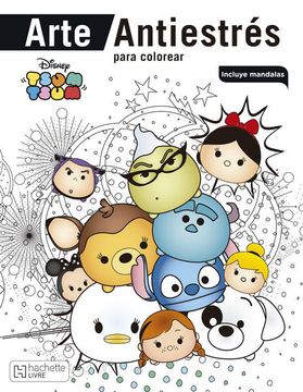 Libro Disney Tsum Tsum. Arte Antiestres Para Colorear (Incluye Mandalas),  Disneyenterprises Inc., ISBN 9786072118027. Comprar en Buscalibre