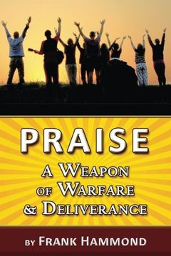 portada Praise - A Weapon of Warfare and Deliverance