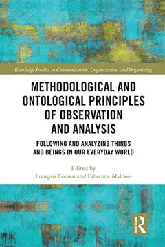 portada Methodological and Ontological Principles of Observation and Analysis (Routledge Studies in Communication, Organization, and Organizing) 