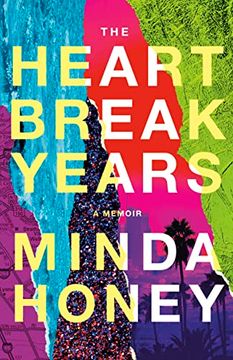 portada The Heartbreak Years: A Memoir (en Inglés)