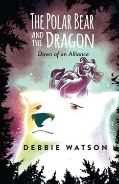 portada The Polar Bear and the Dragon: Dawn of an Alliance (in English)