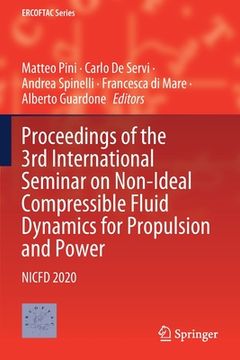 portada Proceedings of the 3rd International Seminar on Non-Ideal Compressible Fluid Dynamics for Propulsion and Power: Nicfd 2020 (en Inglés)
