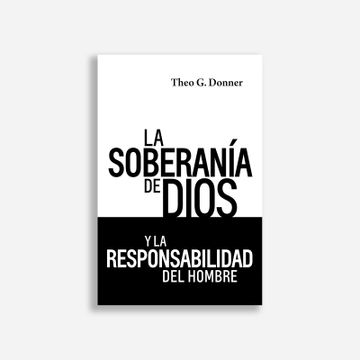 portada La Soberanýa de Dios y la Responsabilidad del Hombre (in Spanish)