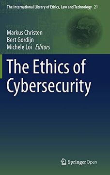 portada The Ethics of Cybersecurity (The International Library of Ethics, law and Technology) (en Inglés)