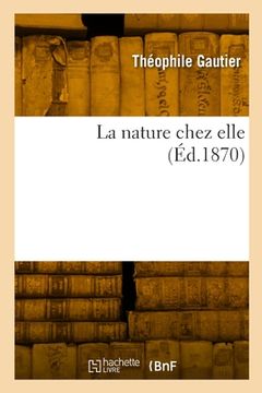 portada La nature chez elle (en Francés)