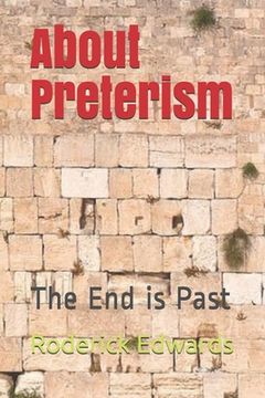 portada About Preterism: The End is Past (en Inglés)