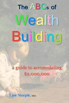 portada the abcs of building wealth (in English)