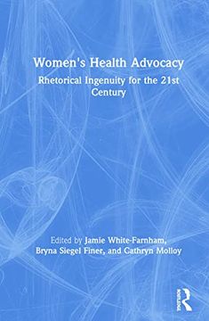 portada Women's Health Advocacy: Rhetorical Ingenuity for the 21St Century (en Inglés)