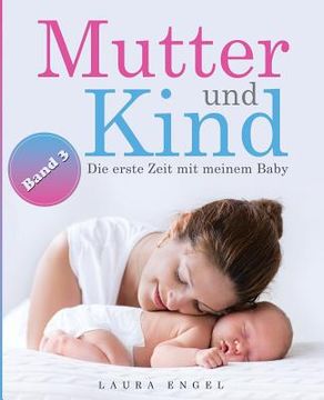 portada Mutter und Kind: Die erste Zeit mit meinem Baby (in German)