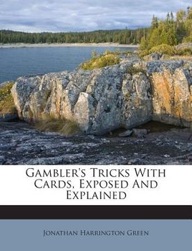 portada Gambler's Tricks with Cards, Exposed and Explained (in English)