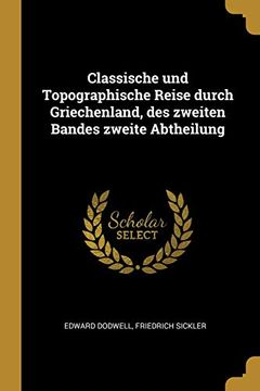 portada Classische und Topographische Reise Durch Griechenland, des Zweiten Bandes Zweite Abtheilung (in German)