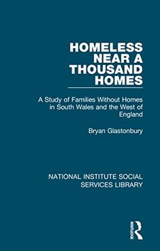 portada Homeless Near a Thousand Homes: A Study of Families Without Homes in South Wales and the West of England (National Institute Social Services Library) 