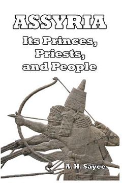 portada Assyria: Its Princes, Priests, and People (en Inglés)