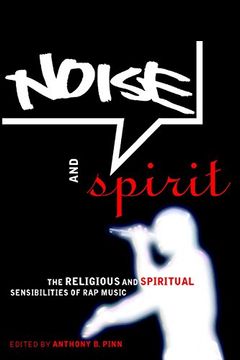 portada Noise and Spirit: The Religious and Spiritual Sensibilities of Rap Music (Paperback)