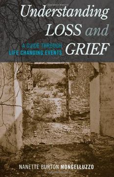 portada Understanding Loss and Grief: A Guide Through Life Changing Events (en Inglés)