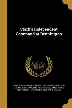portada Stark's Independent Command at Bennington (en Inglés)