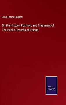 portada On the History, Position, and Treatment of the Public Records of Ireland 
