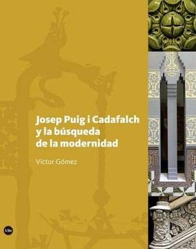 portada Josep Puig i Cadafalch y la Bï¿ ½Squeda de la Modernidad