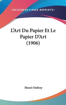 portada L'Art Du Papier Et Le Papier D'Art (1906) (in French)