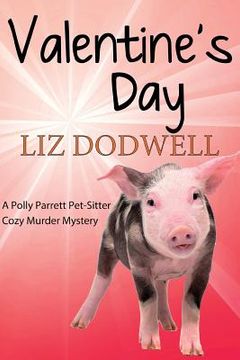 portada Valentine's Day: A Polly Parrett Pet-Sitter Cozy Murder Mystery: Book 6 (en Inglés)