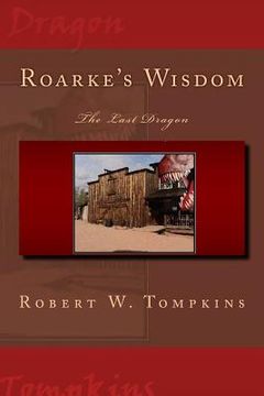 portada Roarke's Wisdom: The Last Dragon: Book Four of The Hagenspan Chronicles (en Inglés)