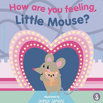 portada How are you Feeling, Little Mouse? (en Inglés)