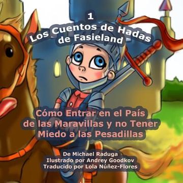 portada Los Cuentos de Hadas de Fasieland - 1: Cómo Entrar en el País de las Maravillas y no Tener Miedo a las Pesadillas