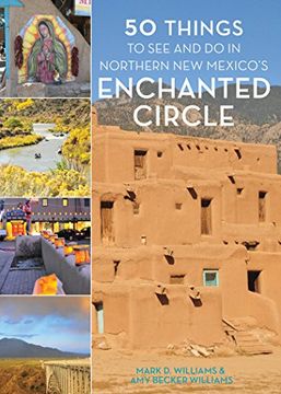 portada 50 Things to see and do in Northern new Mexico's Enchanted Circle 