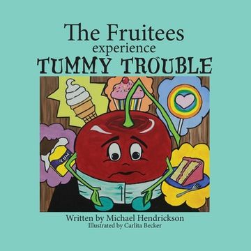 portada The Fruitees Experience Tummy Trouble (en Inglés)