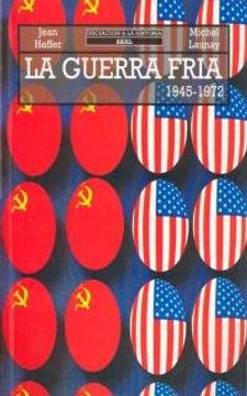 portada La Guerra Fria - 1945-1972 (Paperback) (in Spanish)
