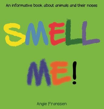 portada Smell Me!: An informative book about animals and their noses