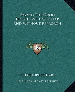 portada bayard the good knight without fear and without reproach