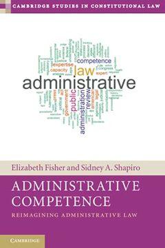 portada Administrative Competence: Reimagining Administrative law (Cambridge Studies in Constitutional Law) (in English)
