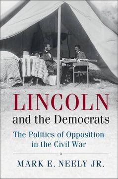 portada Lincoln and the Democrats: The Politics of Opposition in the Civil war (Cambridge Essential Histories) 