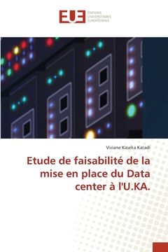 portada Etude de faisabilité de la mise en place du Data center à l'U.KA. (en Francés)