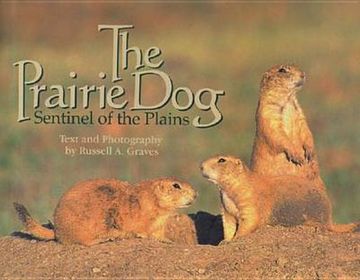 portada the prairie dog: sentinel of the plains (en Inglés)