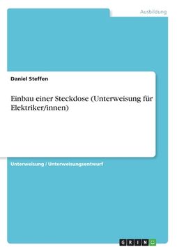 portada Einbau einer Steckdose (Unterweisung für Elektriker/innen) (en Alemán)