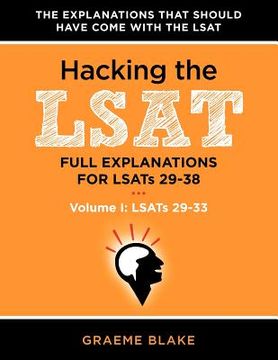 portada hacking the lsat: full explanations for lsats 29-38 (volume i: lsats 29-33) (en Inglés)