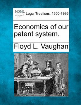 portada economics of our patent system. (en Inglés)