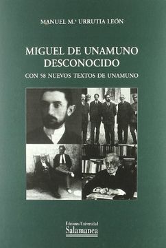 portada Miguel de Unamuno Desconocido. Con 58 Nuevos Textos de Unamuno (Biblioteca Unamuno) (in Spanish)