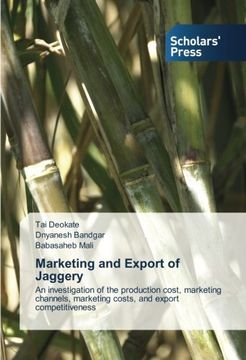 portada Marketing and Export of Jaggery: An investigation of the production cost, marketing channels, marketing costs, and export competitiveness