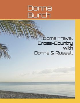 portada Come Travel Cross-Country with Donna & Russell: How to plan your trip (in English)
