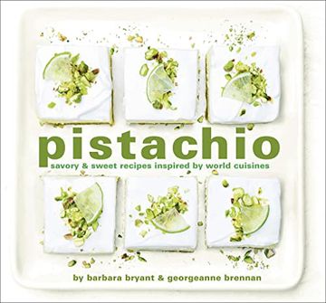 portada Pistachio: Savory & Sweet Recipes Inspired by World Cuisines (en Inglés)