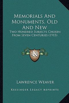 portada memorials and monuments, old and new: two hundred subjects chosen from seven centuries (1915)