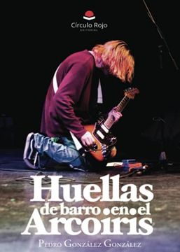 portada Huellas de Barro en el Arcoíris (in Spanish)